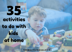 35 ways to keep kids busy at home